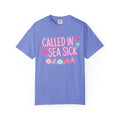 Called In Sea Sick—Comfort Colors—Women’s Tee