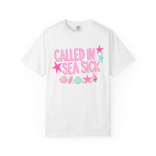Called In Sea Sick—Comfort Colors—Women’s Tee